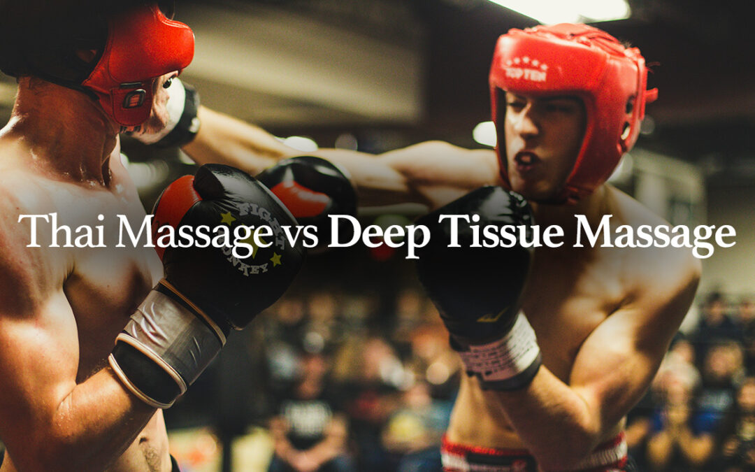 Two Muay Thai fighters in a ring with the text overlay 'Thai Massage vs Deep Tissue Massage'.